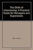 The skills of interviewing : a guide for managers and trainers