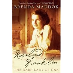 Rosalind Franklin: The Dark Lady of DNA