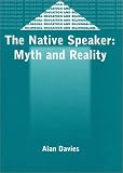 The Native Speaker: Myth and Reality (Bilingual Education and Bilingualism , 38)
