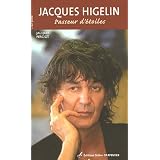 Jacques Higelin : Passeur d'�toiles (Biographie)