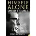 Himself Alone: David Trimble and the Ordeal Of Unionism