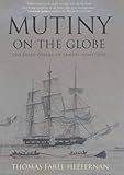 Mutiny on the globe : the fatal voyage of Samuel Comstock