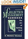 Collection Management Handbook: The Art of Getting Paid, 2nd Edition