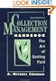 Collection Management Handbook: The Art of Getting Paid, 2nd Edition