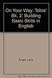 On your way : building skills in English