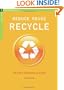 Reduce, Reuse, Recycle: An Easy Household Guide (Chelsea Green Guides)