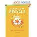 Reduce, Reuse, Recycle: An Easy Household Guide (Chelsea Green Guides)