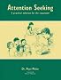 Attention Seeking: A Practical Solution for the Classroom (Lucky Duck Books)