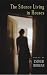 The Silence Living in Houses