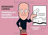 Produkt-Bild: Anleitung zur sexuellen Unzufriedenheit: Seminarkabarett-Comic