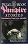 The Penguin Book of Vampire Stories: Two Centuries of Great Stories with a Bite