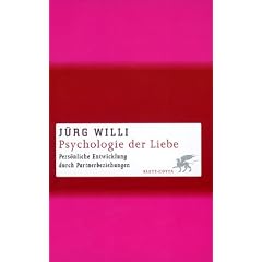 Psychologie der Liebe: Pers�nliche Entwicklung durch Partnerbeziehungen