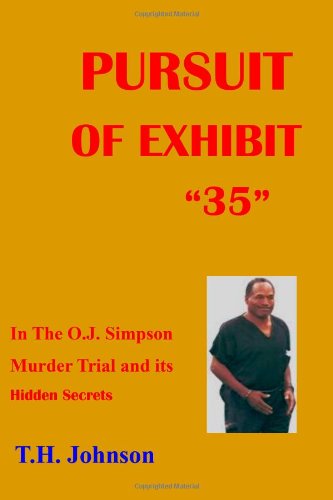 Pursuit of Exhibit 35 in the OJ Simpson murder trial: and its Hidden Secrets
