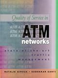 Quality of Service for ATM Networks Natalie Giroux, Sudhakar Ganti