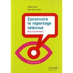 Construire le reportage t�l�vis�