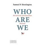 Who Are We. Die Krise der amerikanischen Identit�tvon "Samuel P. Huntington"