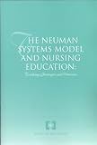 The Neuman Systems Model and Nursing Education: Teaching Strategies and Evaluation Outcomes