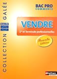 Vendre 1e et Tle Professionnelles Bac Pro Commerce