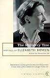 The mulberry tree : writings of Elizabeth Bowen