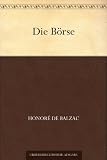 Die B&ouml;rse - Honor&eacute; de Balzac