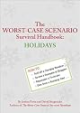 The Worst-Case Scenario Survival Handbook: Holidays