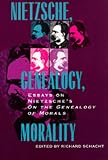Nietzsche, Genealogy, Morality: Essays on Nietzsche's <i>On the Genealogy of Morals</i> (Philosophical Traditions)