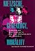 Nietzsche, Genealogy, Morality: Essays on Nietzsche's <i>On the Genealogy of Morals</i> (Philosophical Traditions)