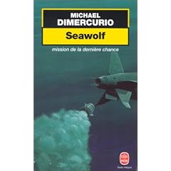 Seawolf : mission de la derni�re chance