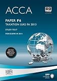 ACCA, for exams in 2014. Paper F6, Taxation (UK) FA 2013