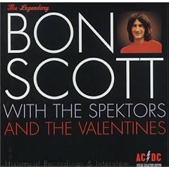 The Legendary Bon Scott: With the Spektors and the Valentines