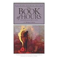 The Book of Hours: Prayers to a Lowly God (European Poetry Classics)