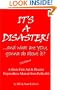 It's a Disaster!... and What Are You Gonna Do About It?  (2nd Edition)