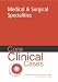 Core Clinical Cases in Medical and Surgical Specialities: A Problem-solving Approach