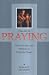 Search : The Art of Praying: The Principles and Methods of Christian Prayer