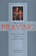 The Art of Praying: The Principles and Methods of Christian Prayer