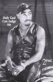 Tupac (Only God Can Judge Me, B&W) Music Poster Print - 24