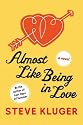 Almost Like Being in Love: A Novel