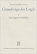 Grundz�ge der Logik, in 2 Bdn., Bd.1, Das logische Schlie�en: BD I