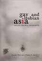 Gay and Lesbian Asia: Culture, Identity, Community