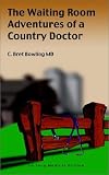 The Waiting Room Adventures of a Country Doctor