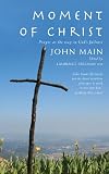 Moment of Christ : prayer as the way to God's fullness