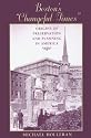 Boston's "Changeful Times": Origins of Preservation and Planning in America (Creating the North American Landscape)