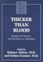 Thicker Than Blood: Bonds of Fantasy and Reality in Adoption (Margaret S. Mahler)