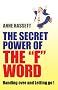 The Secret Power of the 'F' Word: Handing Over and Letting Go!