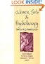 Women, Girls, and Psychotherapy: Reframing Resistance (Women & Therapy Series)
