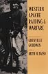 Western Apache Raiding and Warfare