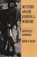 Western Apache Raiding and Warfare