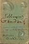 Following Gandalf: Epic Battles and Moral Victory in The Lord of the Rings Following Gandalf: Epic Battles and Moral Victory in The Lord of the Rings