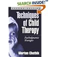 Techniques of Child Therapy, Second Edition: Psychodynamic Strategies by Morton Chethik