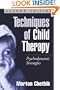 Techniques of Child Therapy, Second Edition: Psychodynamic Strategies
